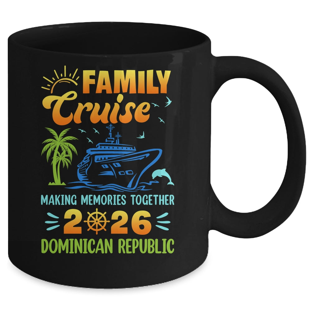 Dominican Republic Cruise 2026 Family Friends Group Vacation Matching Mug | siriusteestore