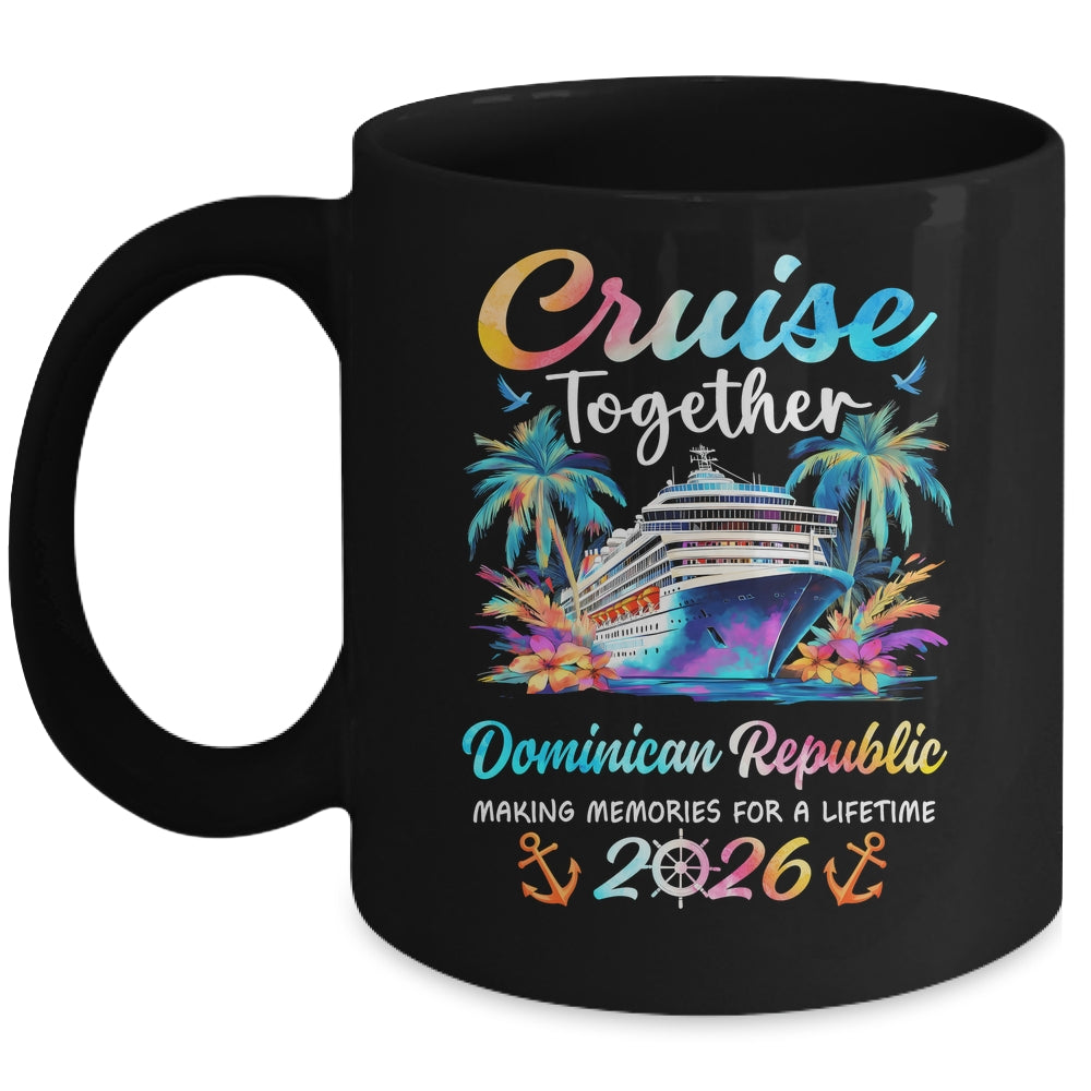 Dominican Republic Cruise 2026 Family Vacation Cruisin’ Together Mug | siriusteestore