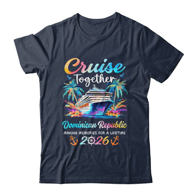 Dominican Republic Cruise 2026 Family Vacation Cruisin’ Together Shirt & Tank Top | siriusteestore