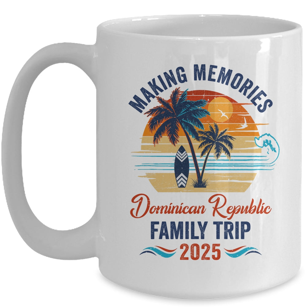 Dominican Republic Family Vacation 2025 Making Memories Together Trip Mug | siriusteestore