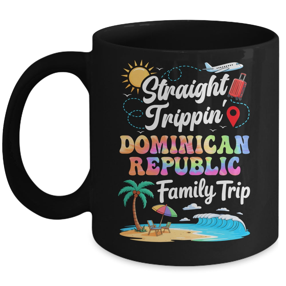 Dominican Republic Family Vacation 2025 Straight Trippin Trip Mug | siriusteestore