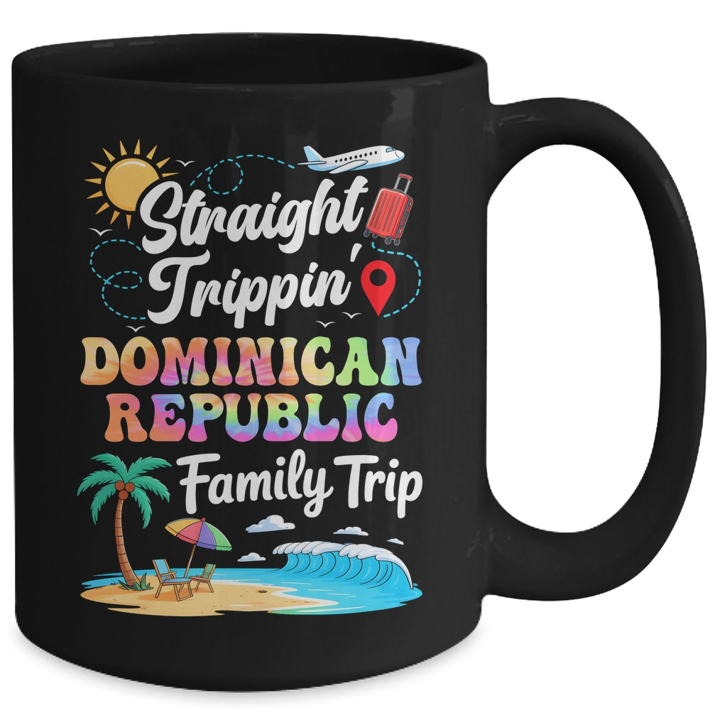 Dominican Republic Family Vacation 2025 Straight Trippin Trip Mug | siriusteestore