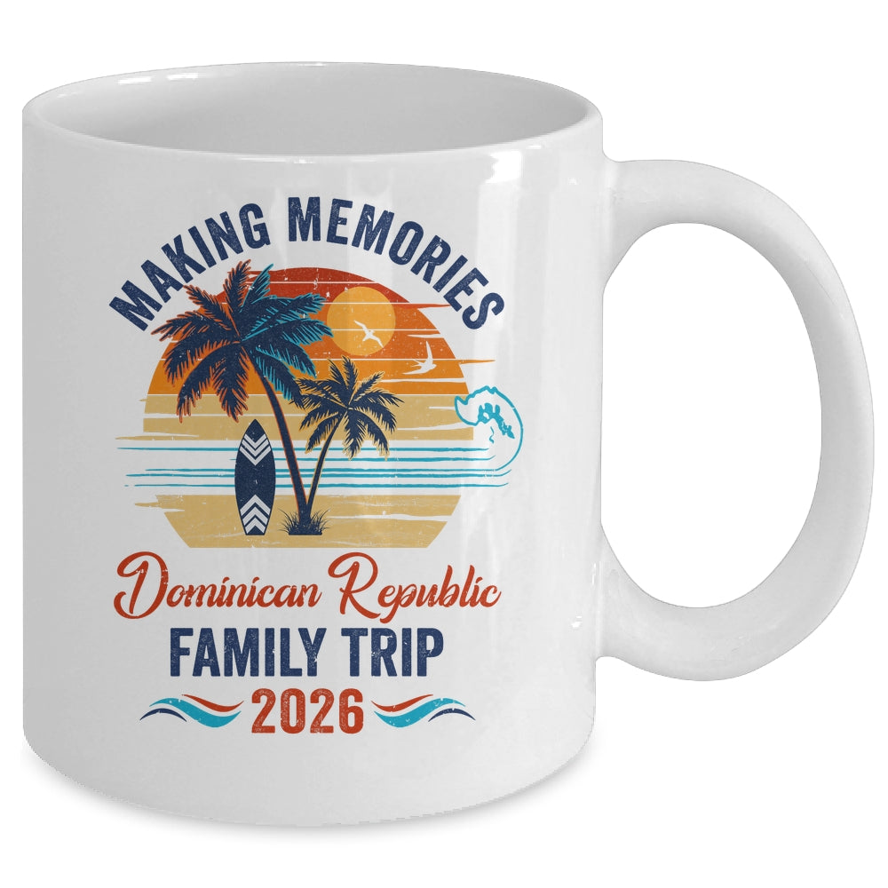 Dominican Republic Family Vacation 2026 Making Memories Trip Mug | siriusteestore