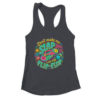 Don'T Make Me Slap You With My Flip Flop Funny Summer Women Shirt & Tank Top | siriusteestore