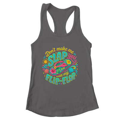 Don'T Make Me Slap You With My Flip Flop Funny Summer Women Shirt & Tank Top | siriusteestore