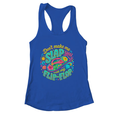 Don'T Make Me Slap You With My Flip Flop Funny Summer Women Shirt & Tank Top | siriusteestore