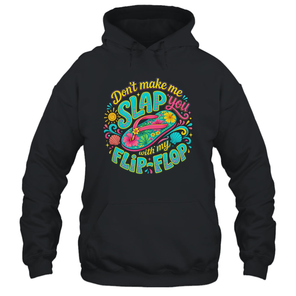 Don'T Make Me Slap You With My Flip Flop Funny Summer Women Shirt & Tank Top | siriusteestore