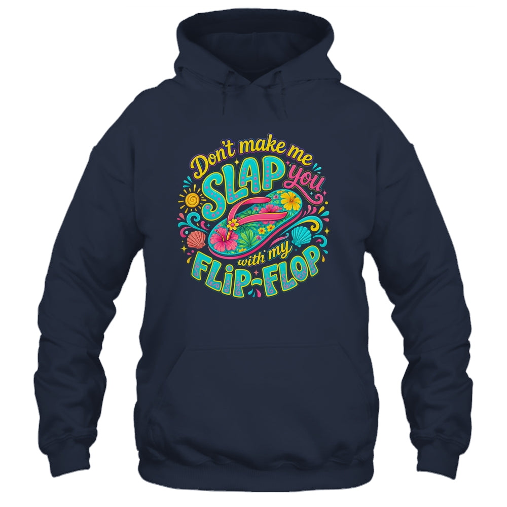 Don'T Make Me Slap You With My Flip Flop Funny Summer Women Shirt & Tank Top | siriusteestore