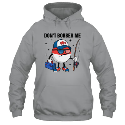 Don't Bobber Me America Patriotic Fishing Lover Boys Fishing Shirt & Hoodie | siriusteestore
