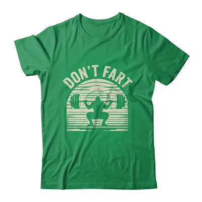 Don't Fart Fitness Gym Workout Weights Lifting Squat Humor Shirt & Hoodie | siriusteestore