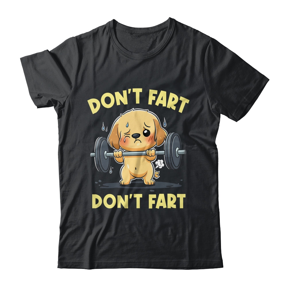 Don't Fart Funny Dog Weight Lifting Gym Workout Fitness Shirt & Tank Top | siriusteestore