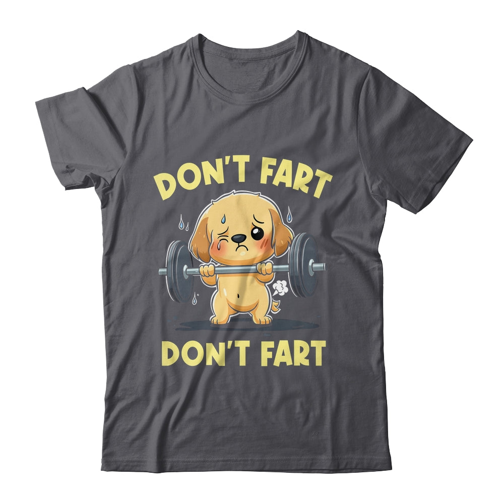 Don't Fart Funny Dog Weight Lifting Gym Workout Fitness Shirt & Tank Top | siriusteestore