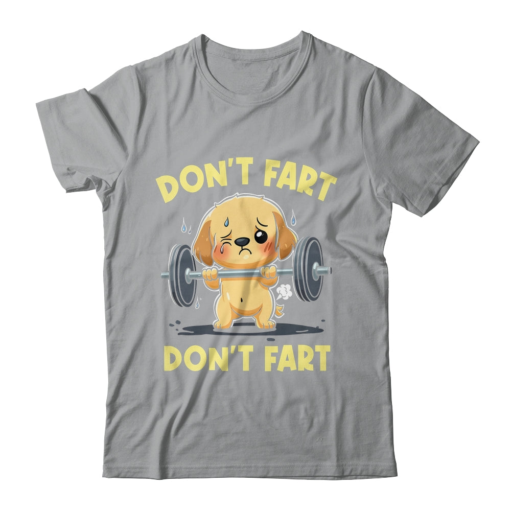 Don't Fart Funny Dog Weight Lifting Gym Workout Fitness Shirt & Tank Top | siriusteestore