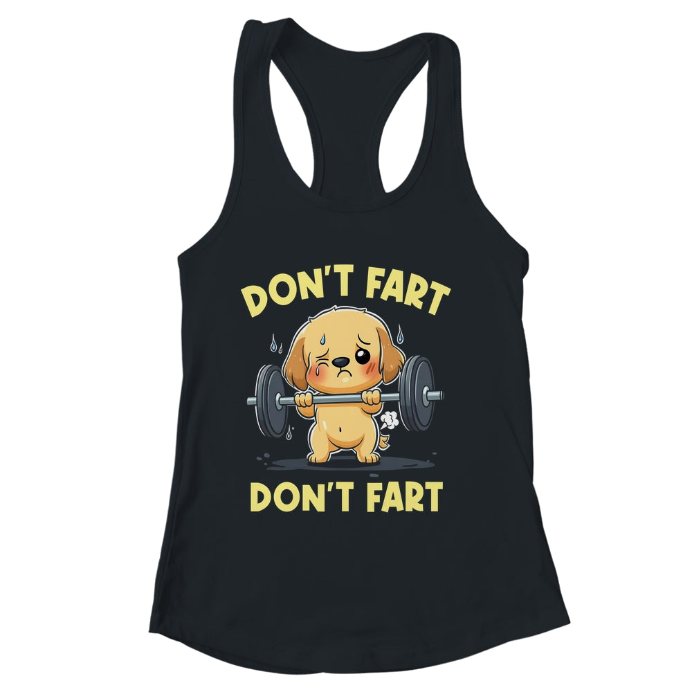Don't Fart Funny Dog Weight Lifting Gym Workout Fitness Shirt & Tank Top | siriusteestore