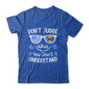 Don't Judge What You Don't Understand Autism Awareness Month Shirt & Tank Top | siriusteestore