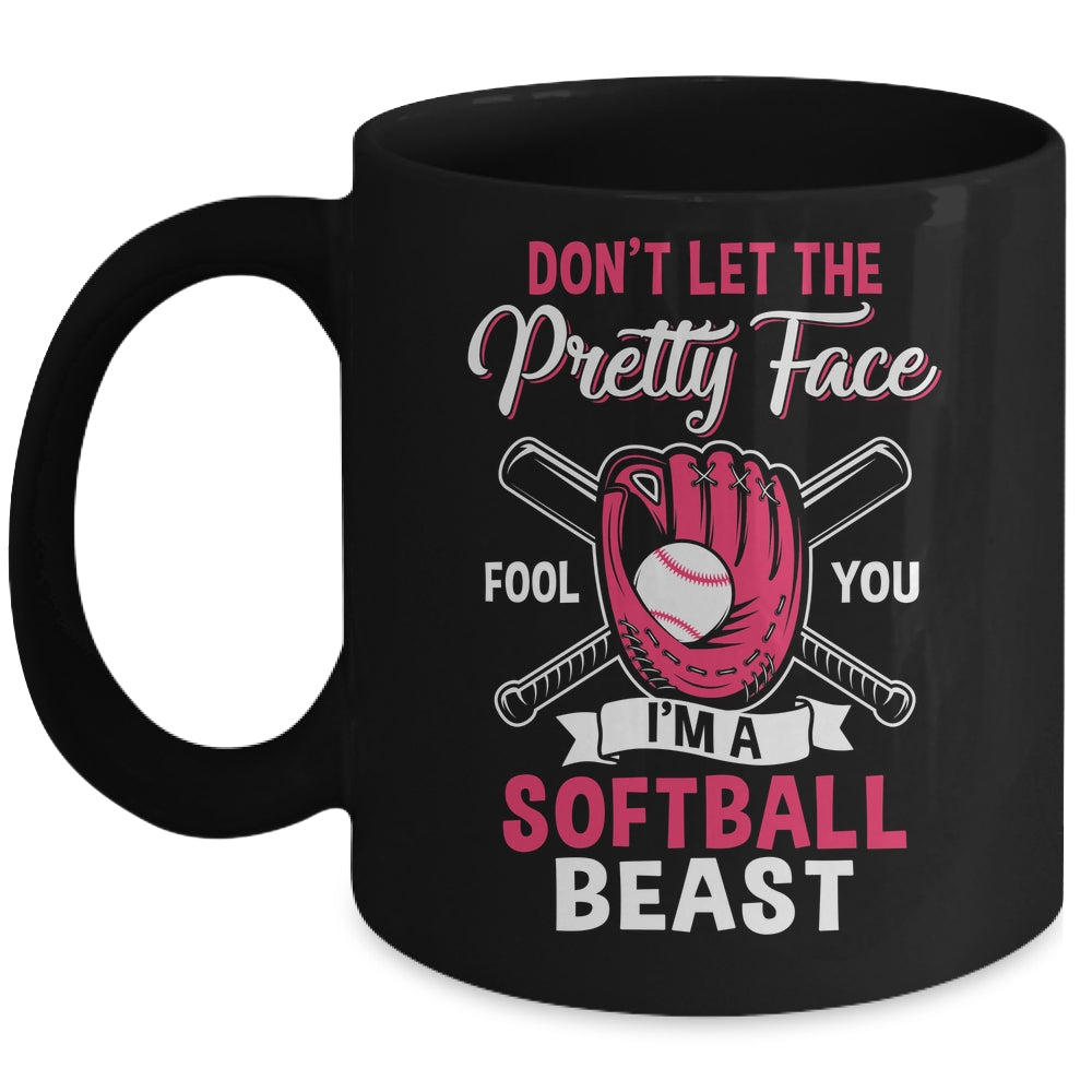 Don't Let The Pretty Face Fool You Softball Beauty Girl Mug | siriusteestore