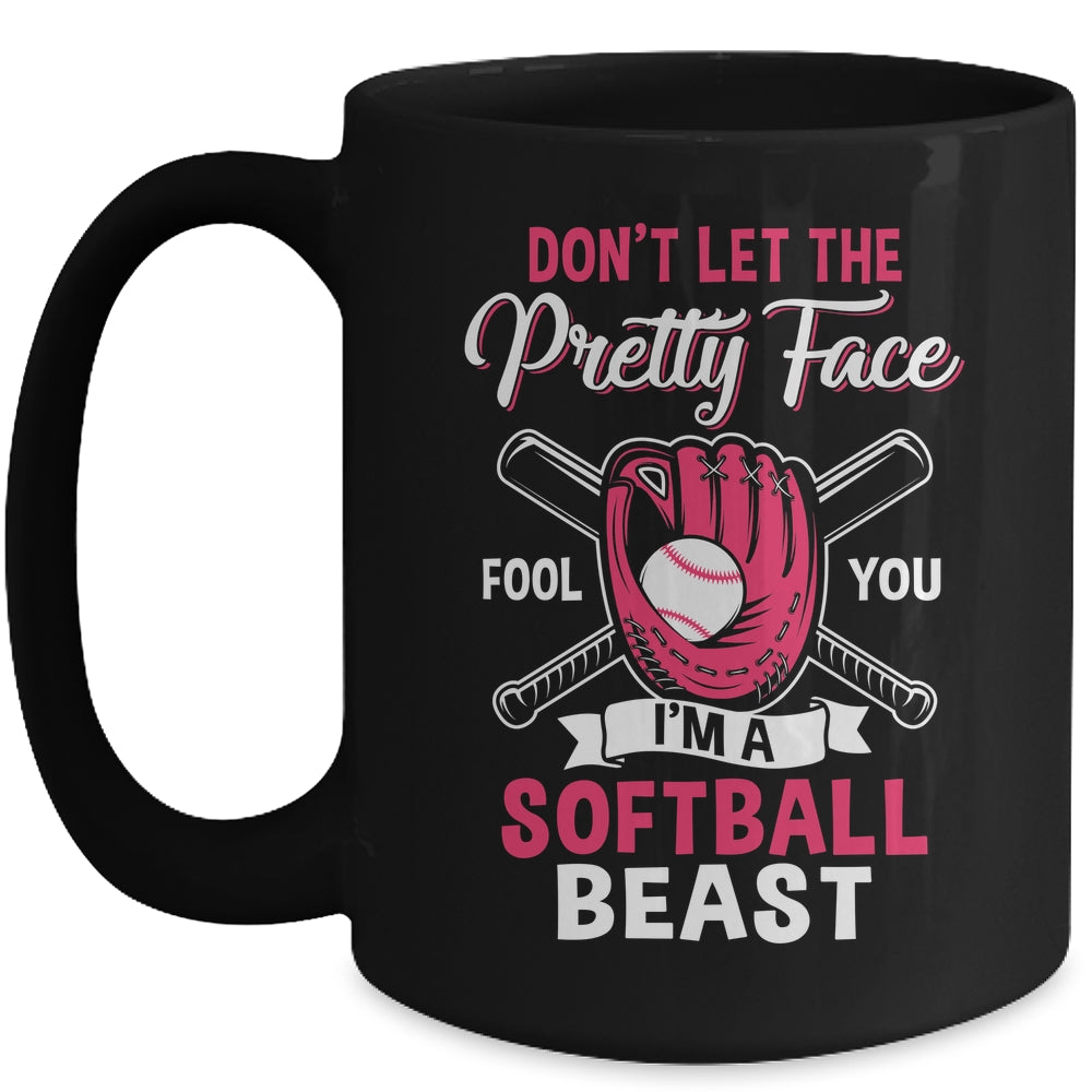 Don't Let The Pretty Face Fool You Softball Beauty Girl Mug | siriusteestore