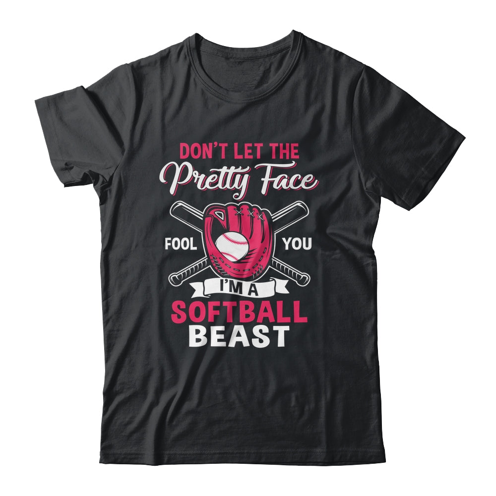 Don't Let The Pretty Face Fool You Softball Beauty Girl Shirt & Tank Top | siriusteestore