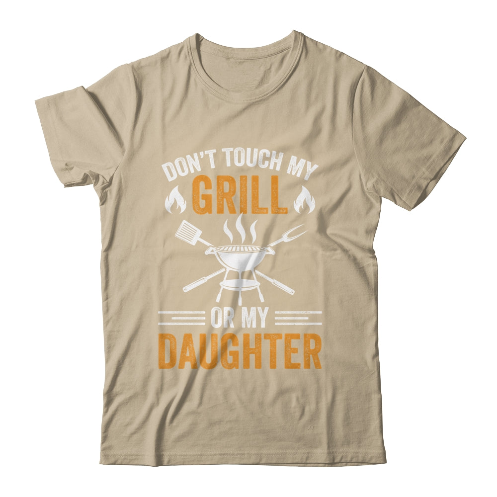 Don't Touch My Grill Or My Daughter BBQ Funny Grilling Dad Shirt & Hoodie | siriusteestore