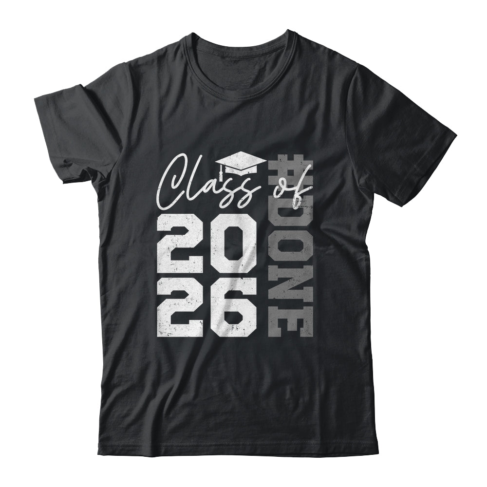 Done Class Of 2026 Graduate Funny 2026 Graduation Seniors Shirt & Hoodie | siriusteestore