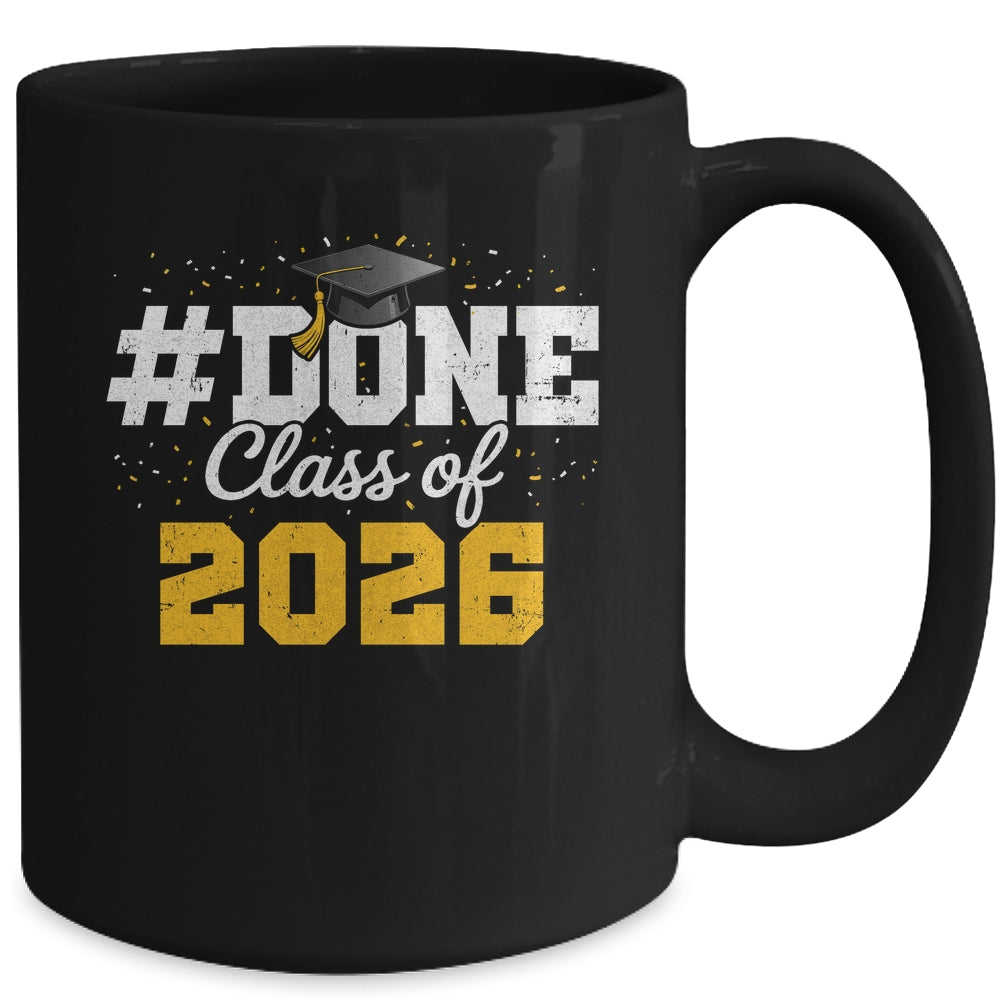 Done Class Of 2026 Graduation For Him Family Men Women Mug | siriusteestore