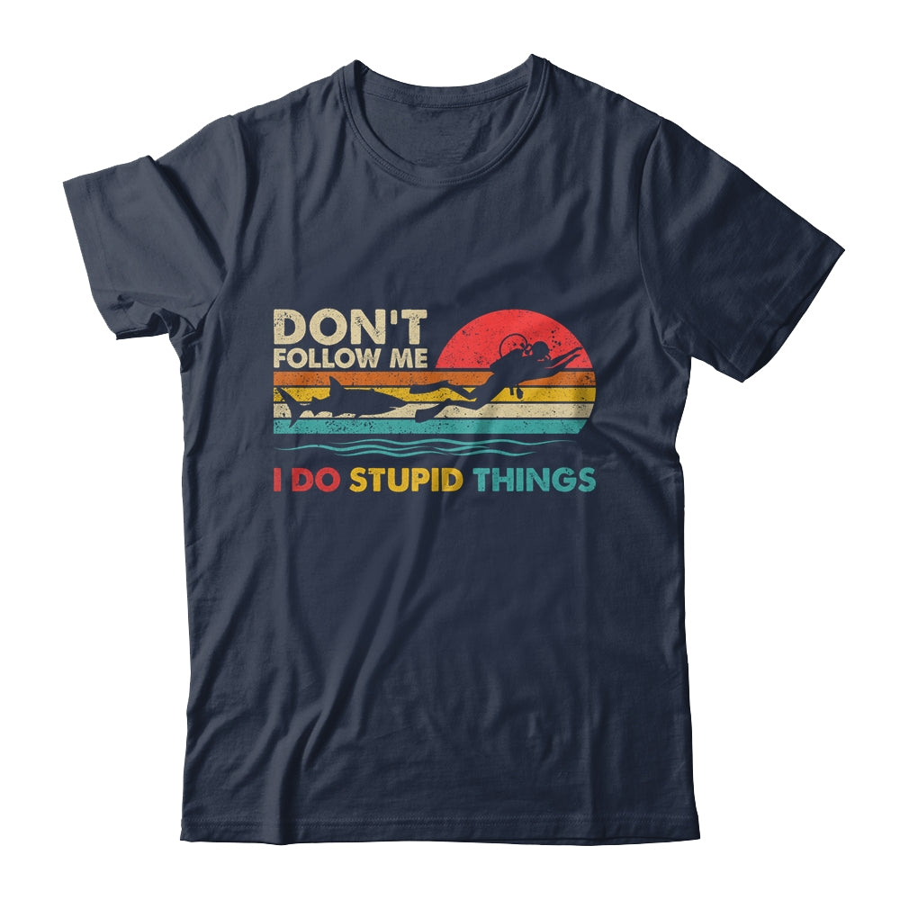Dont Follow Me I Do Stupid Things Scuba Diving Diver Dive Shirt & Tank Top | siriusteestore