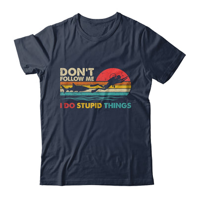 Dont Follow Me I Do Stupid Things Scuba Diving Diver Dive Shirt & Tank Top | siriusteestore