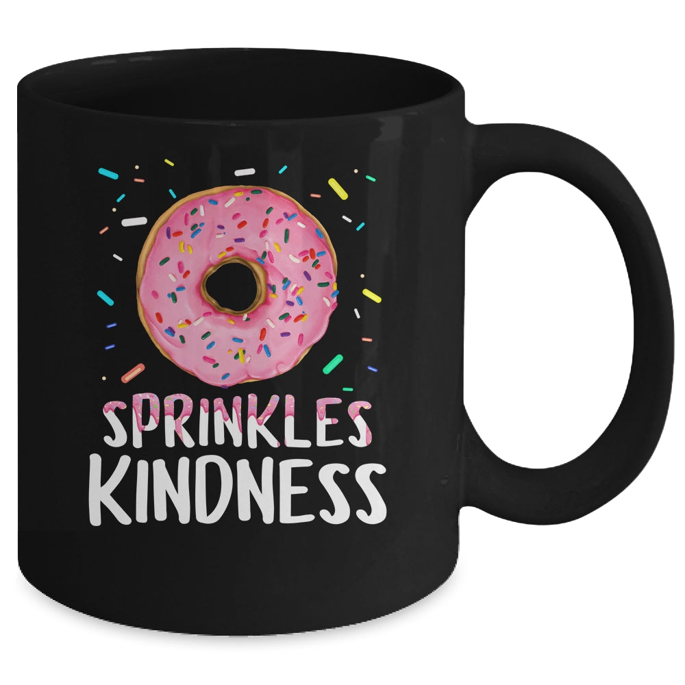 Donut Sprinkle Kindness Funny Girls Women Doughnut Lover Mug | siriusteestore