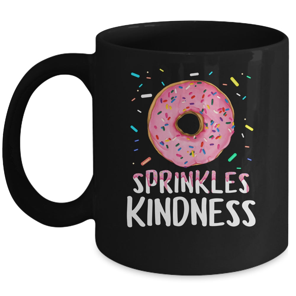 Donut Sprinkle Kindness Funny Girls Women Doughnut Lover Mug | siriusteestore