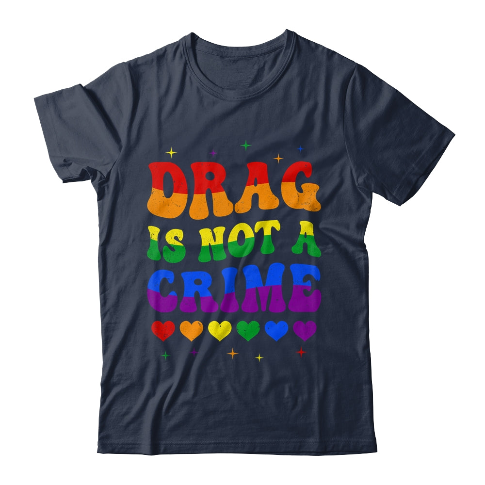 Drag Is Not A Crime LGBT Gay Pride Equality Drag Queen Shirt & Tank Top | siriusteestore