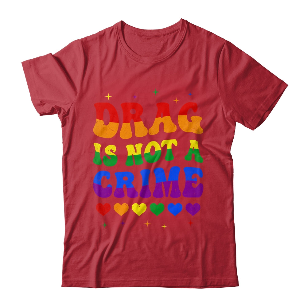 Drag Is Not A Crime LGBT Gay Pride Equality Drag Queen Shirt & Tank Top | siriusteestore
