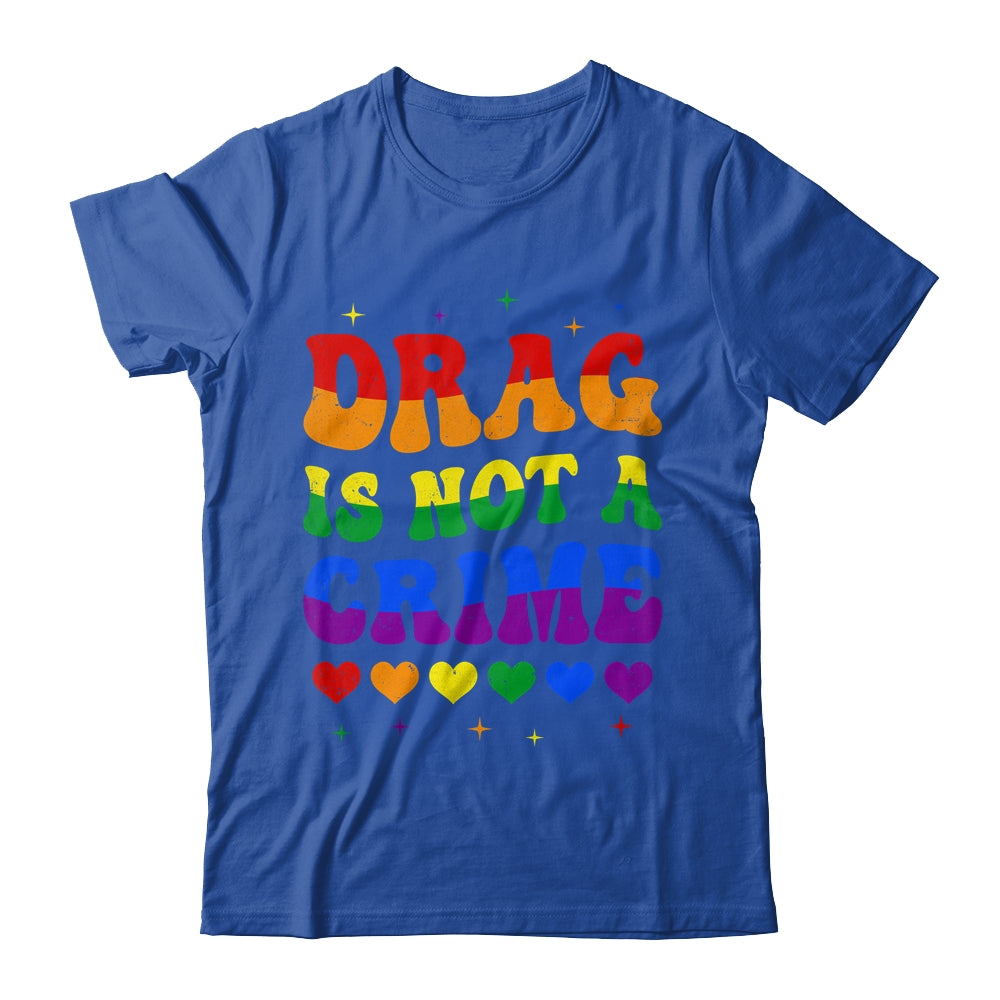 Drag Is Not A Crime LGBT Gay Pride Equality Drag Queen Shirt & Tank Top | siriusteestore