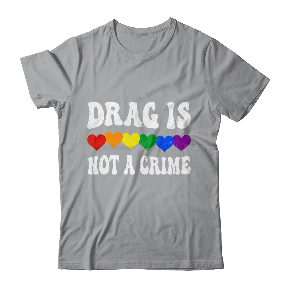 Drag Is Not A Crime LGBT Gay Pride Equality Drag Queen Heart Shirt & Tank Top | siriusteestore