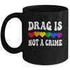 Drag Is Not A Crime LGBT Gay Pride Equality Drag Queen Heart Mug | siriusteestore