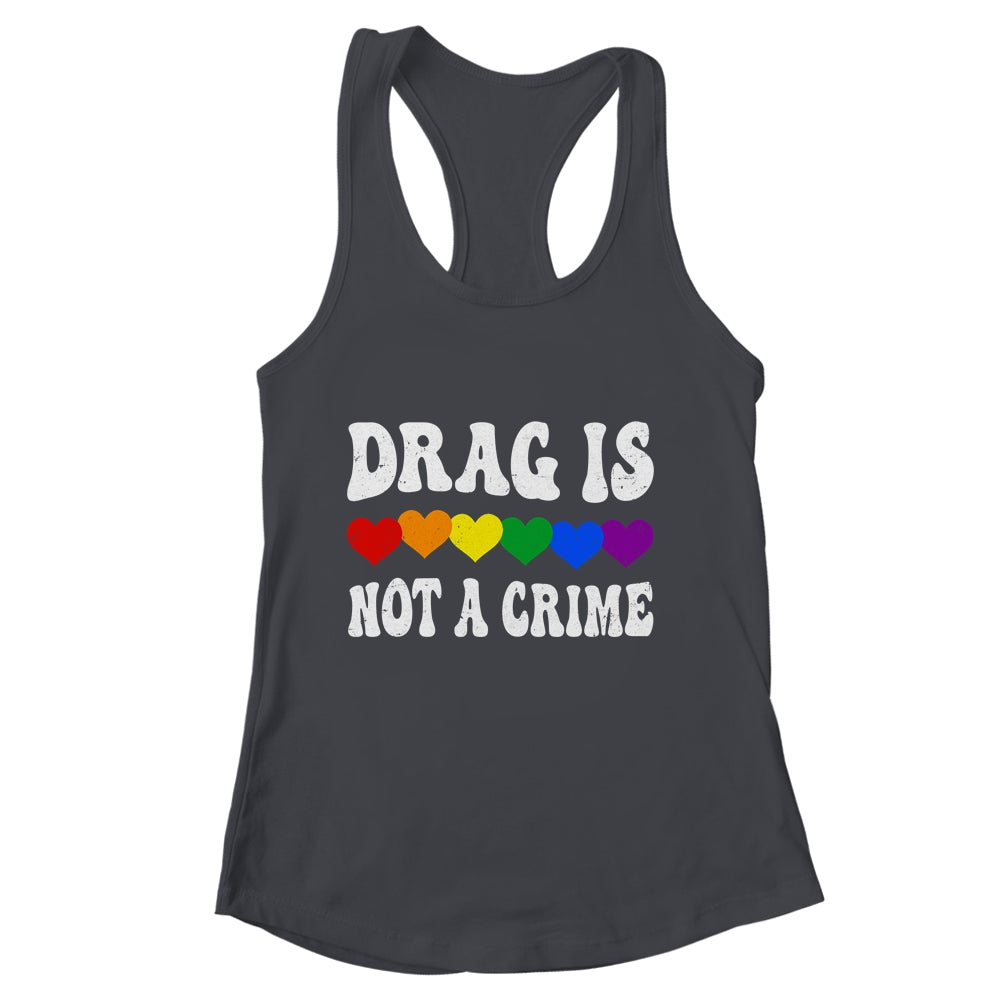 Drag Is Not A Crime LGBT Gay Pride Equality Drag Queen Heart Shirt & Tank Top | siriusteestore