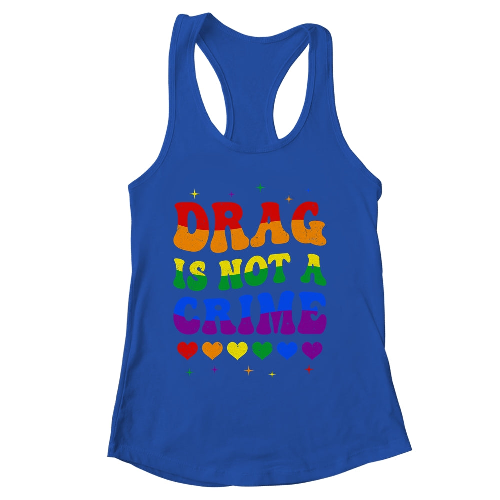 Drag Is Not A Crime LGBT Gay Pride Equality Drag Queen Shirt & Tank Top | siriusteestore