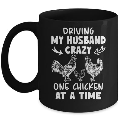 Driving My Husband Crazy Chicken Lady Funny Chicken Mug | siriusteestore
