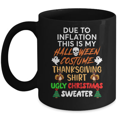 Due To Inflation This Is My Funny Halloween Costume Mug | siriusteestore