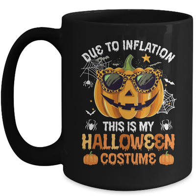 Due To Inflation This Is My Halloween Costume Funny 2024 Mug | siriusteestore