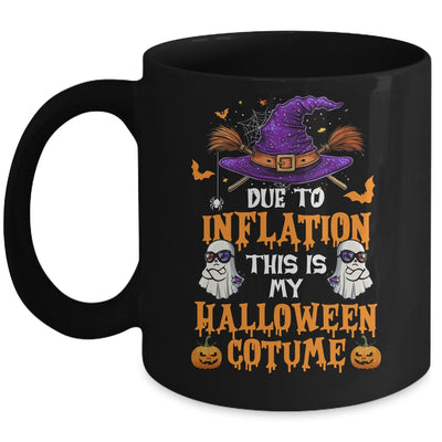 Due To Inflation This Is My Halloween Costume Funny Mug | siriusteestore