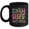 Each Dot Matters Colorful Happy Dot Day International Mug | siriusteestore