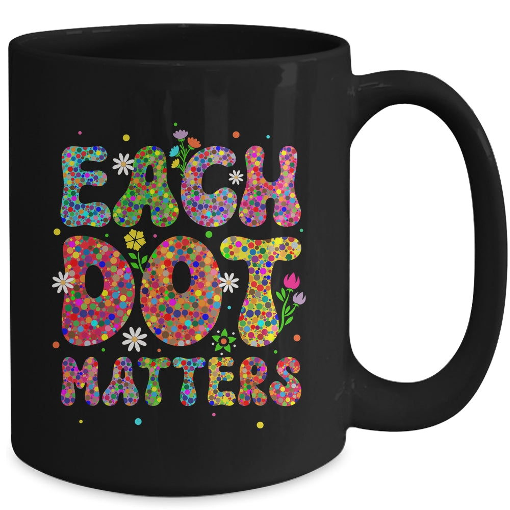 Each Dot Matters Colorful Happy Dot Day International Mug | siriusteestore