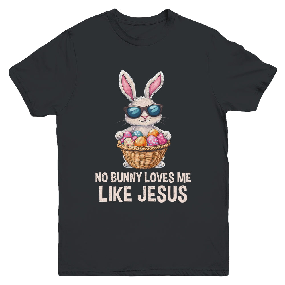 Easter No Bunny Loves Me Like Jesus Christian Kids Girls Youth Shirt | siriusteestore