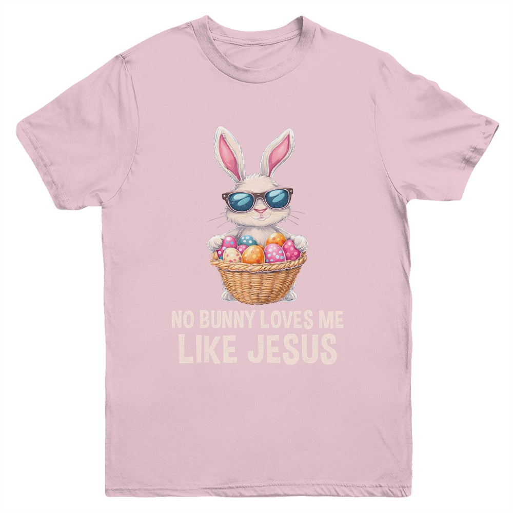 Easter No Bunny Loves Me Like Jesus Christian Kids Girls Youth Shirt | siriusteestore