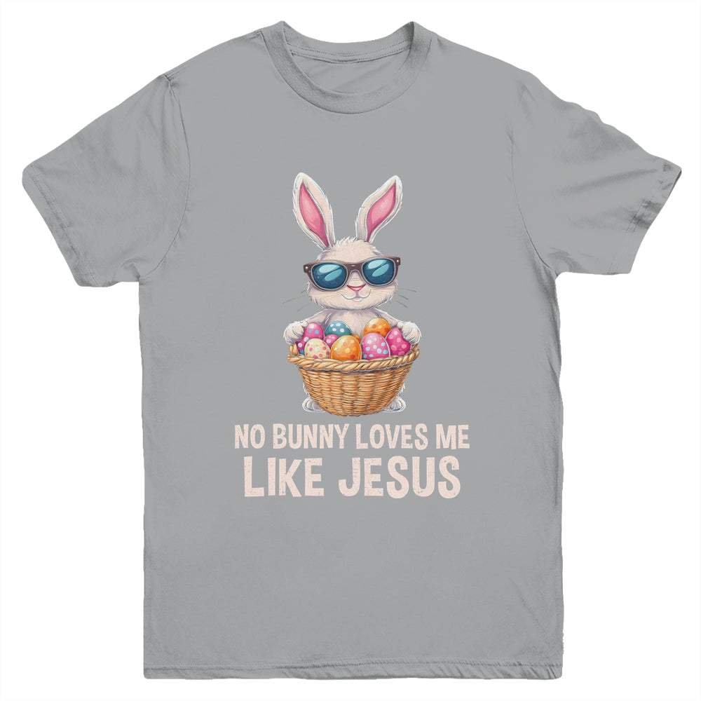 Easter No Bunny Loves Me Like Jesus Christian Kids Girls Youth Shirt | siriusteestore