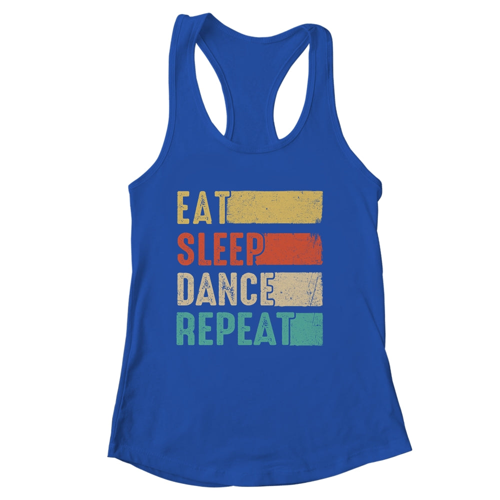 Eat Sleep Dance Repeat Dancing For Women Girls Funny Dancer Shirt & Tank Top | siriusteestore