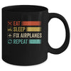 Eat Sleep Fix Airplanes Repeat Funny Aircraft Mechanic Mug | siriusteestore