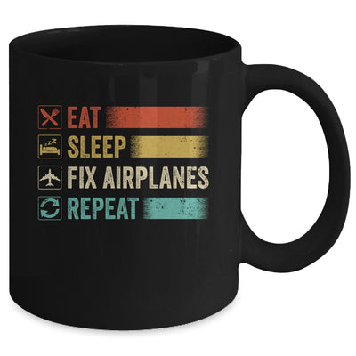 Eat Sleep Fix Airplanes Repeat Funny Aircraft Mechanic Mug | siriusteestore