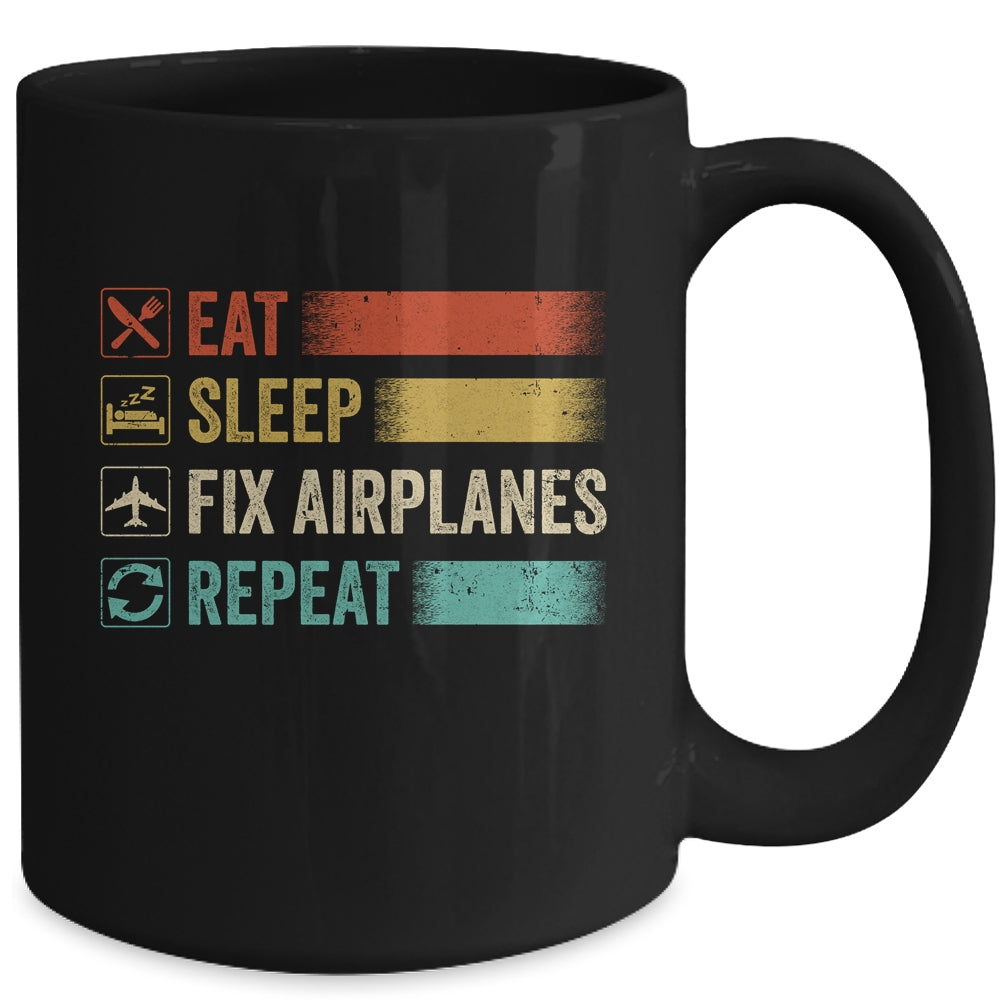 Eat Sleep Fix Airplanes Repeat Funny Aircraft Mechanic Mug | siriusteestore