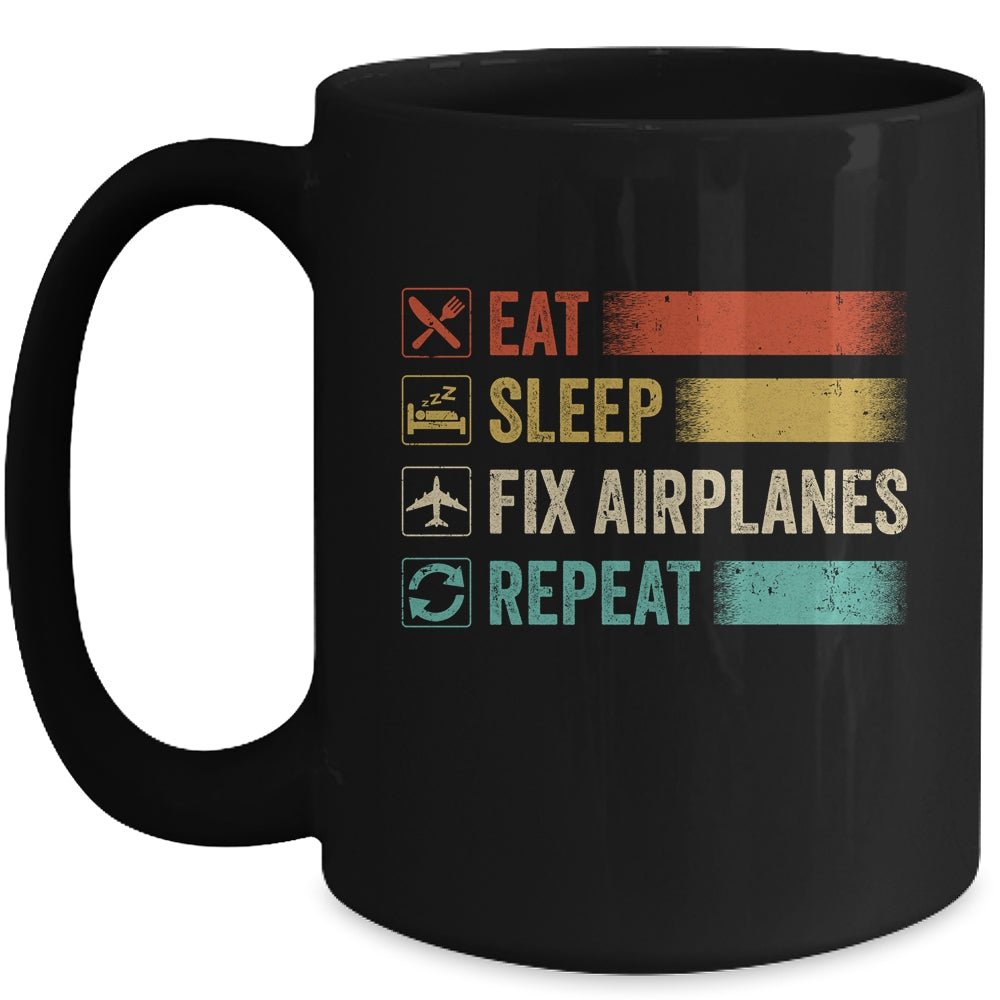Eat Sleep Fix Airplanes Repeat Funny Aircraft Mechanic Mug | siriusteestore